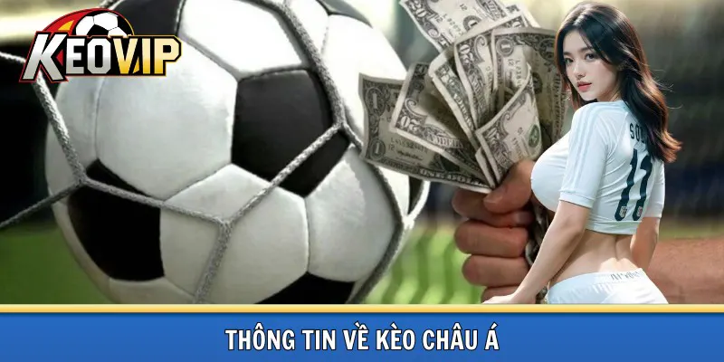 Khái quát về kèo châu Á