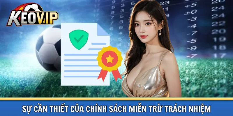 Cấp thiết của miễn trừ trách nhiệm